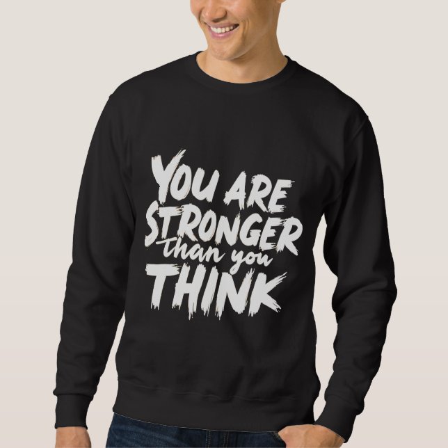 Sudadera You Are Stronger Than You Think (Anverso)