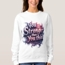 Sudadera You are stronger than you think