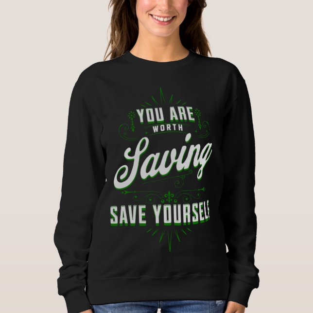Sudadera You Are Worth Saving Save Yourself Mental Health A (Anverso)