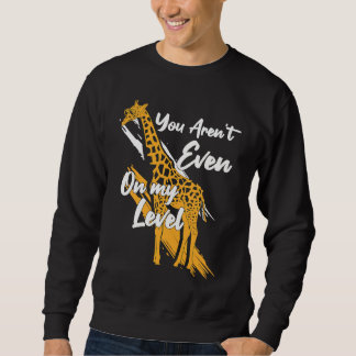 Sudadera You Aren't Even On My Level Giraffe Sunglasses Wom