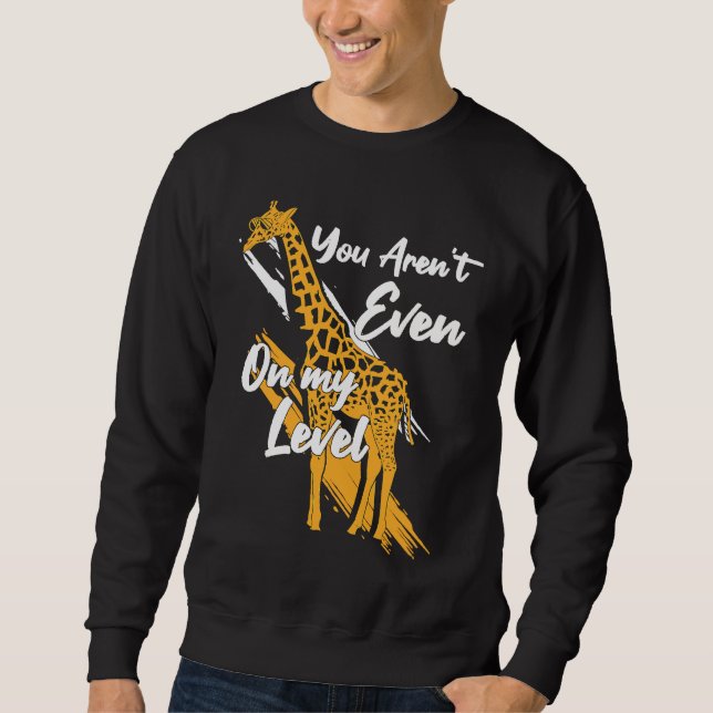 Sudadera You Aren't Even On My Level Giraffe Sunglasses Wom (Anverso)