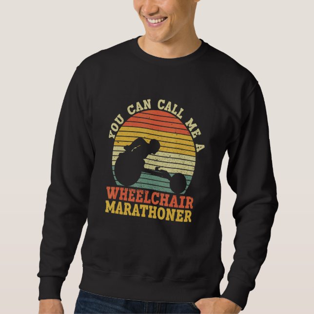 Sudadera You Can Call Me A Wheelchair Marathoner   Wheelcha (Anverso)