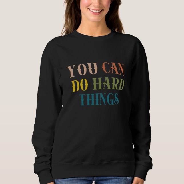 Sudadera You Can Do Hard Things Back to School Teacher Moti (Anverso)