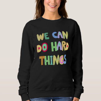 Sudadera You Can Do Hard Things Motivational Inspiration Sc