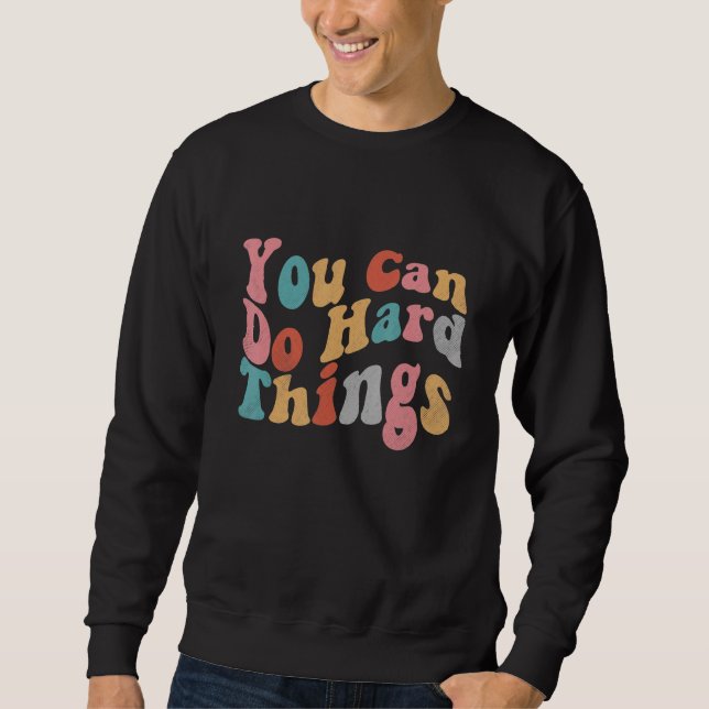 Sudadera You Can Do Hard Things Motivational Inspirational  (Anverso)