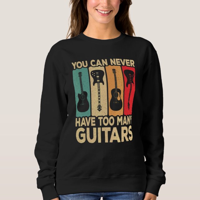 Sudadera You Can Never Have Too Many Guitars Retro Rock Gui (Anverso)
