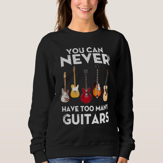 Sudadera You Can Never Have Too Many Guitars Strat Hollow T (Anverso)