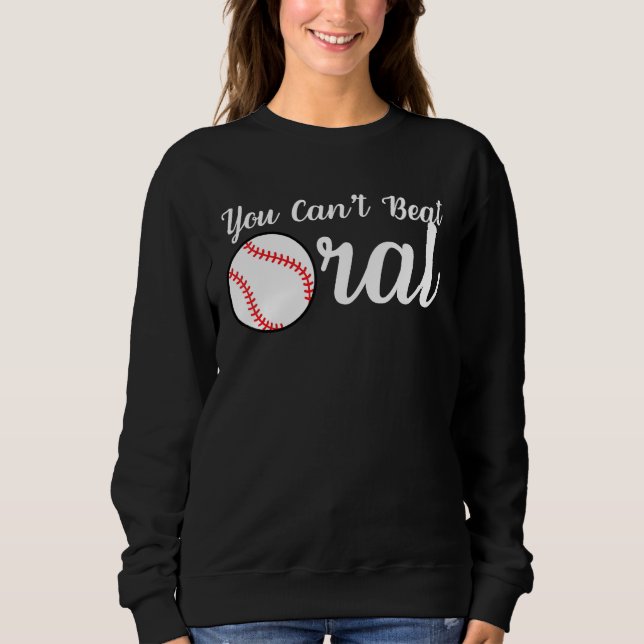 Sudadera You Can t Beat Oral  Sarcastic Humor (Anverso)