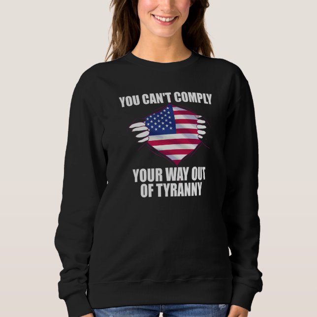 Sudadera You Can't Comply Your Way Out of Tyranny Freedom L (Anverso)