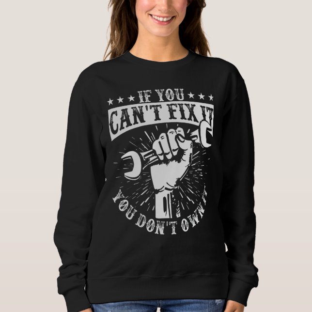 Sudadera You Can't Fix It You Don't Own I Self Repair Fixit (Anverso)