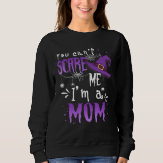Sudadera You Cant Scare Me Im A Mom Halloween