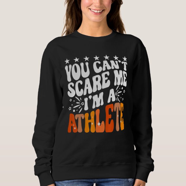 Sudadera You Can't Scare Me I'm An Athlete Funny Runner Spo (Anverso)