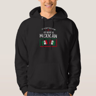 Sudadera you can't scare me my wife is Mexican Mexico Mexic