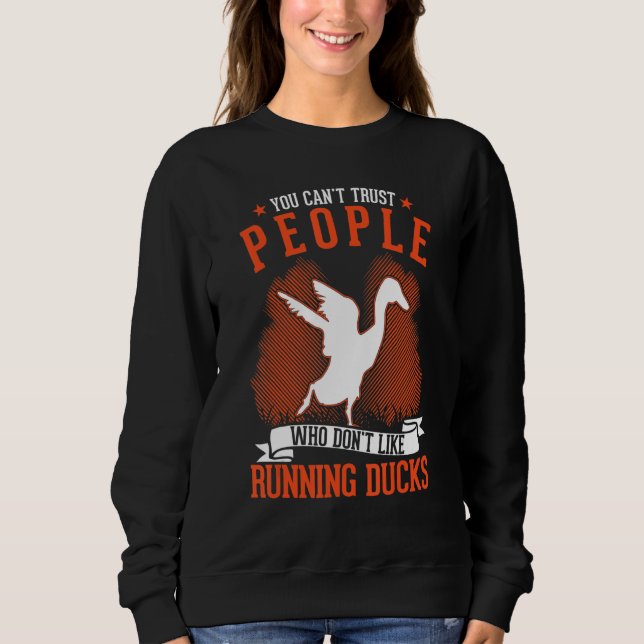 Sudadera You Can't Trust People Who Don't Like Running Duck (Anverso)
