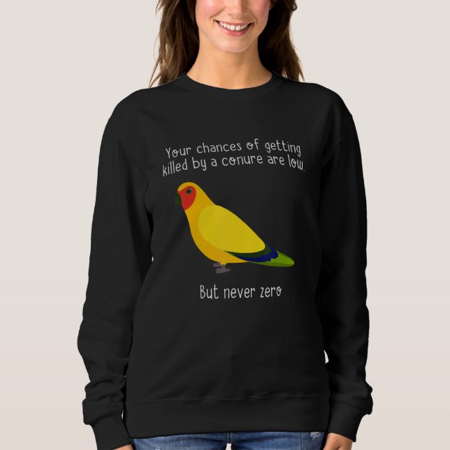 Sudadera You Chances Of Getting Killed By Apparel  Bird (Anverso)