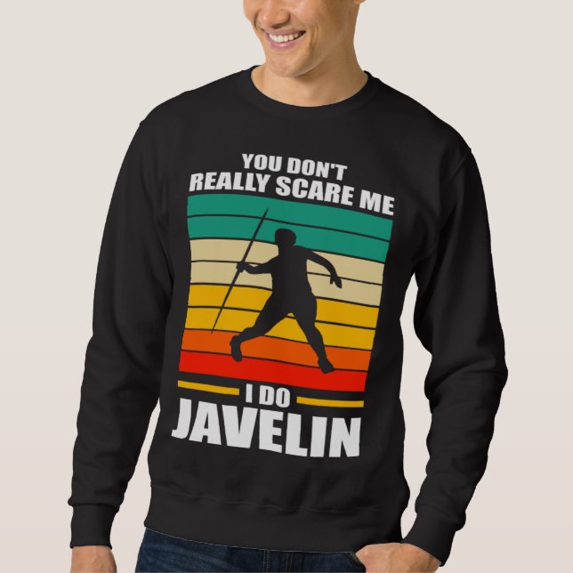 Sudadera you don t reall scare me I do javelin javelins (Anverso)