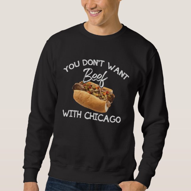 Sudadera You Don t Want Beef With Chicago  Italian Food Pri (Anverso)