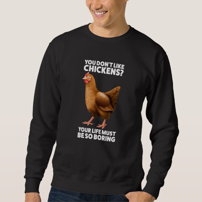 Sudadera You don't like Chickens Chicken (Anverso)
