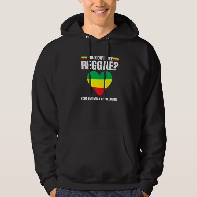 Sudadera you don't like reggae Reggae music reggae   (Anverso)