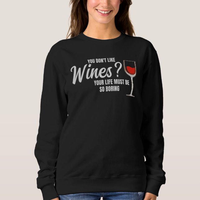 Sudadera you don't like wines wine wine drinking (Anverso)