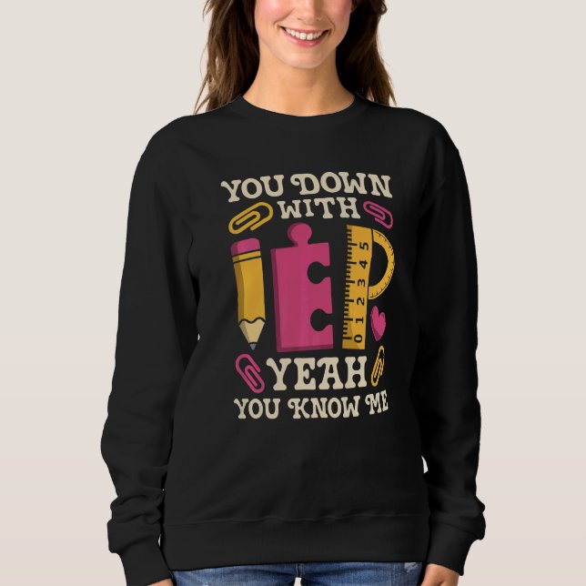 Sudadera You Down With IEP SPED Teacher Special Education   (Anverso)