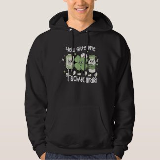 Sudadera You Give Me Tachycardia ICU Nurse St Patricks Day 