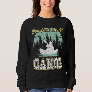 Sudadera You Had Me At Canoe - Canoeing