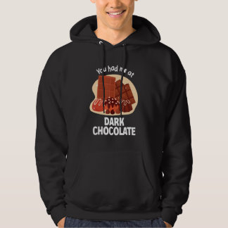 Sudadera You Had Me At Dark Chocolate Dark Chocolate