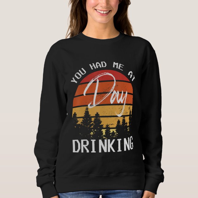 Sudadera You Had Me At Day Drinking Retro Beach Cruise (Anverso)
