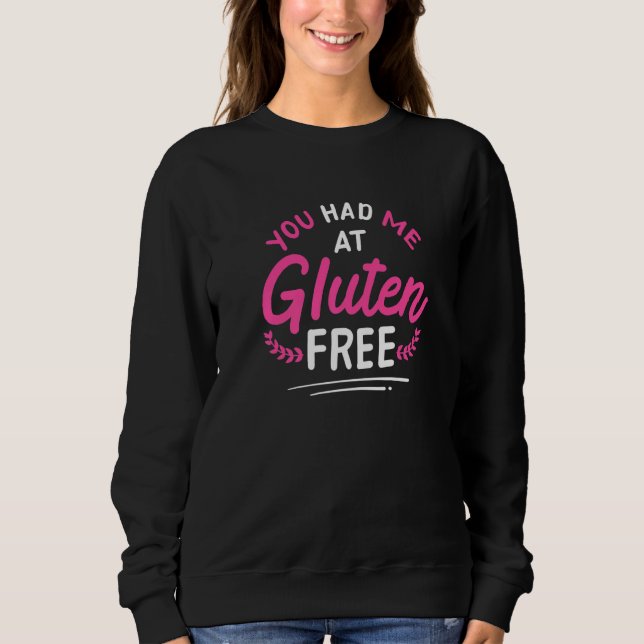 Sudadera You Had Me At Gluten Free Celiac Disease Gluten Fr (Anverso)