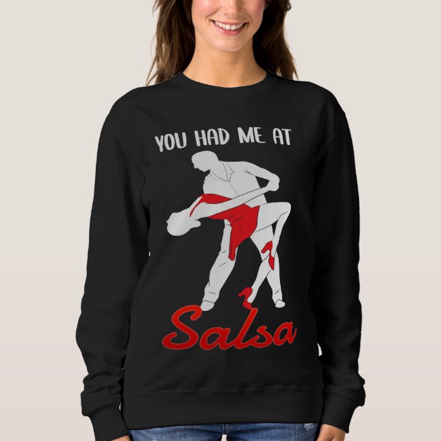 Sudadera You Had Me At Salsa Dancing Dancer (Anverso)