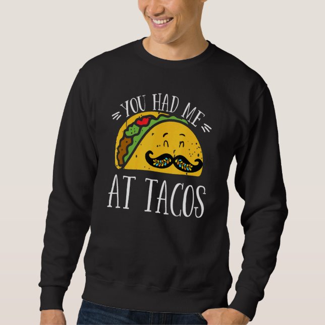 Sudadera You Had Me At Tacos Cute Taco Cinco De Mayo Mexica (Anverso)