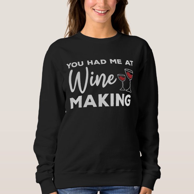 Sudadera You Had Me At Wine Making Winemaker (Anverso)