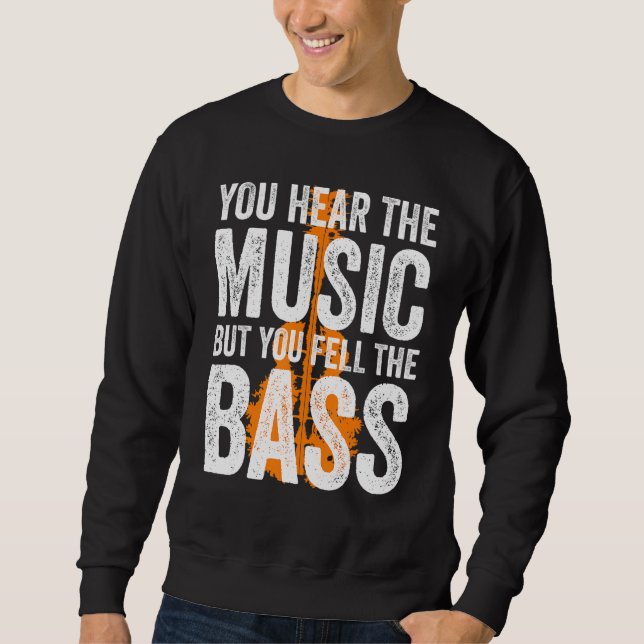 Sudadera You Hear The Music But You Feel The Bass Guitar (Anverso)