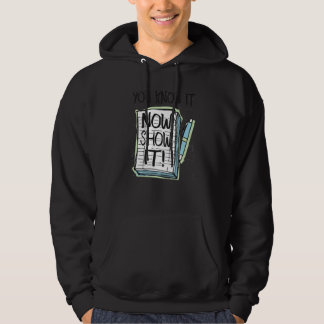 Sudadera You Know It Now Show It Test Day Teacher Premium