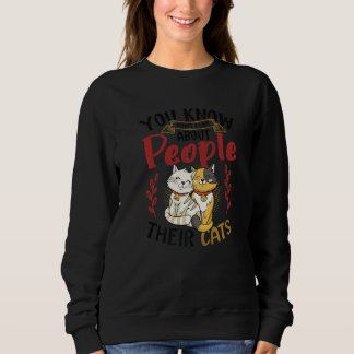 Sudadera You Know What I Like About People Their Cats  2