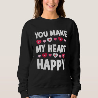 Sudadera You Make My Heart Happy Heart Valentine Men Women