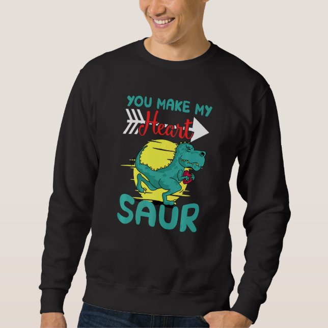Sudadera You Make My Heart Saur (Anverso)