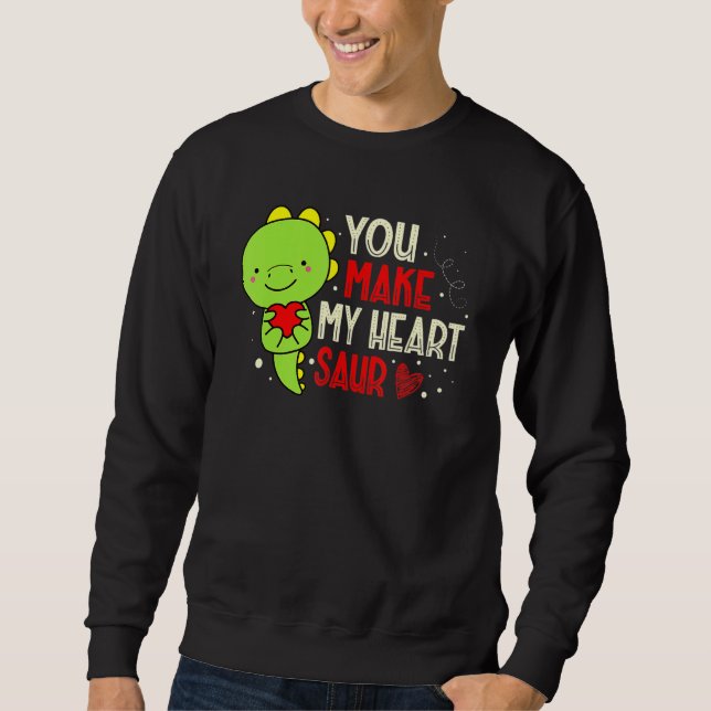 Sudadera You Make My Heart Saur Dinosaur Lover Valentines D (Anverso)