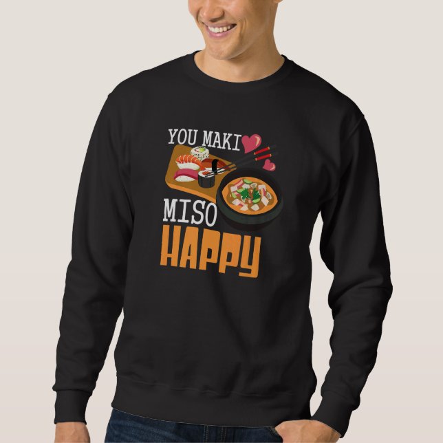 Sudadera You Maki Miso Happy Sushi  Japanese Food (Anverso)