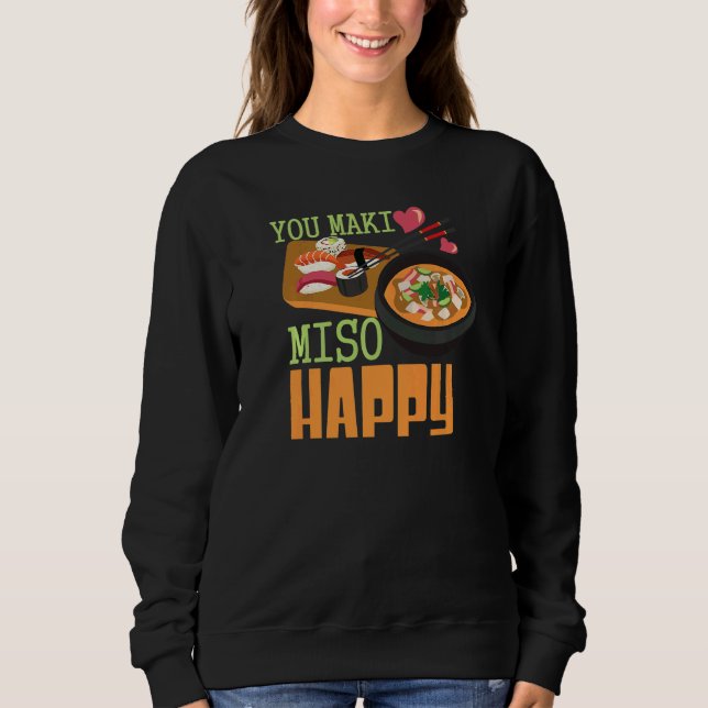 Sudadera You Maki Miso Happy Sushi  Japanese Food   1 (Anverso)