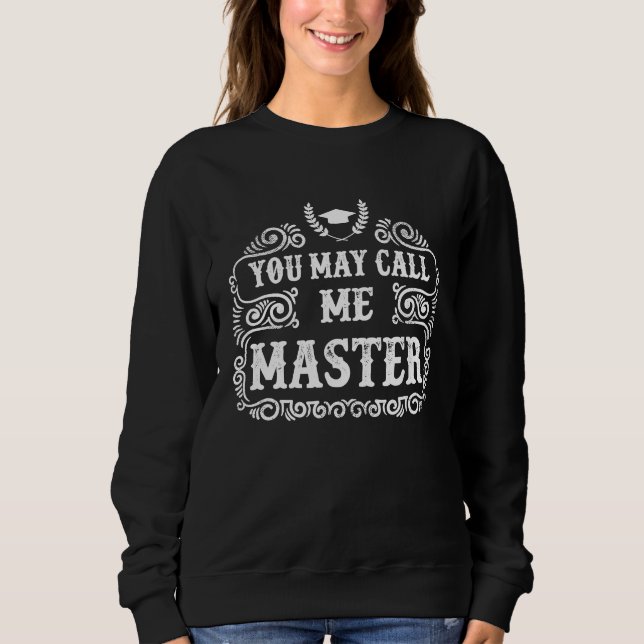 Sudadera You May Call Me Master 2021 Masters Degree Graduat (Anverso)