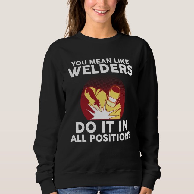 Sudadera you mean like welders do it in all positions weld (Anverso)