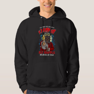 Sudadera You Might Not Believe In Krampus But Krampus Belie