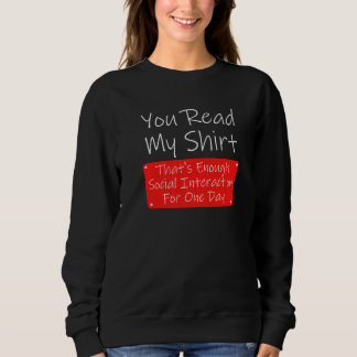 Sudadera You Read My  Enough Social Interaction Sarcasm