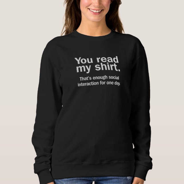 Sudadera You Read My  Thats enough social interaction  3 (Anverso)