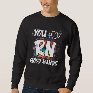 Sudadera You Rn Good Hands Nursing Registered Nurse