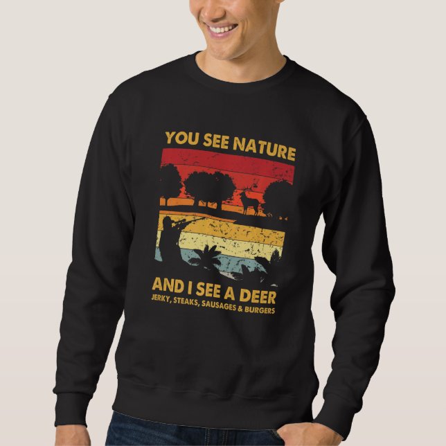 Sudadera You See Nature But I See Deer Hunter Hunting Vinta (Anverso)