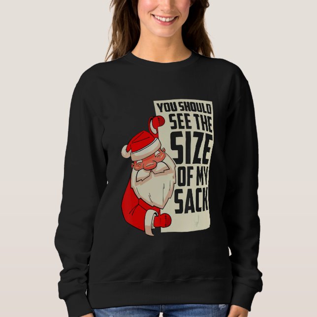 Sudadera You should see the size of my sack Festive Holiday (Anverso)