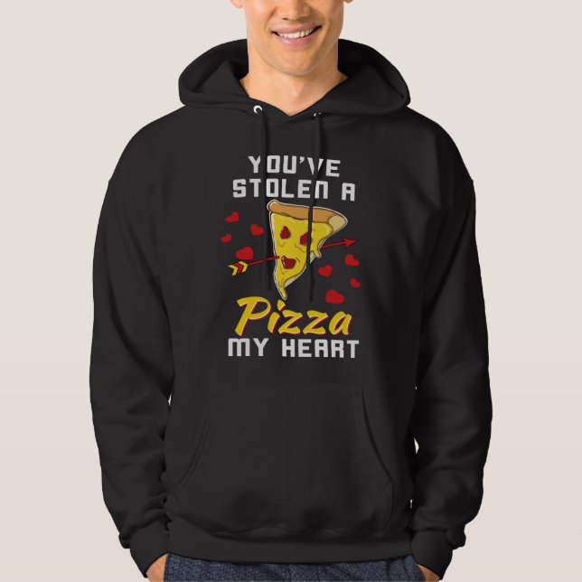 Sudadera You Stole A Pizza Of My Heart  Valentines (Anverso)